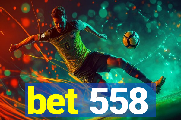 bet 558